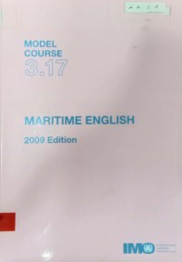 Model Course 3.17 : Maritime English 2009 Edition