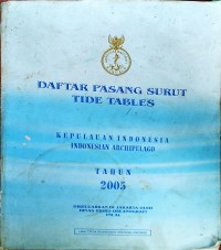 Daftar Pasang Surut Tide Tables Tahun 2005 : Kepulauan Indonesia, Indonesia Archipelago