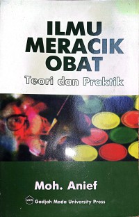 Ilmu Meracik Obat : Teori Dan Praktik