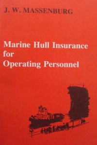 Massenburg's Handbook on Marine Hull Insurance for Operating Personnel