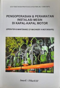 Pengoperasian & Perawatan Instalasi Mesin Di Kapal-Kapal Motor