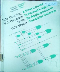 A first Course in Formal Logic and its Applications in Computer Science