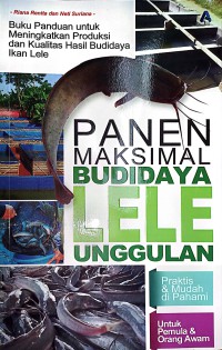 Panen Maksimal Budidaya Lele Unggulan