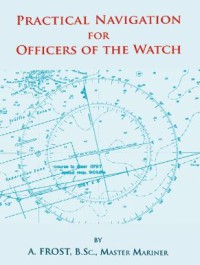 Practical Navigation for Officers of the Watch