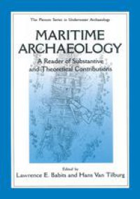 Maritime Archaeology : A Reader of Substantive and Theoretical Contributions