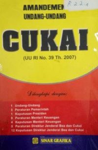 Amandemen Undang-Undang Cukai : UU RI No. 39 Th. 2007