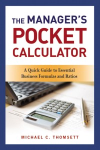 The manager's pocket calculator : a quick guide to essential business formulas and ratios