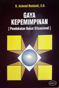 Gaya Kepemimpinan (Pendekatan Bakat Situasional)