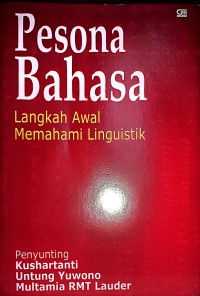 Pesona Bahasa : Langkah Awal Memahami Linguistik