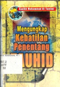 Mengungkap Kebatilan Penentang Tauhid