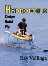 Hydrofoils : Design Build Fly