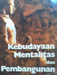 Kebudayaan Mentalitet Dan Pembangunan Cet. 3