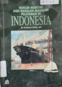 Hukum Maritim dan Masalah-masalah Pelayaran di Indonesia Buku ke-2