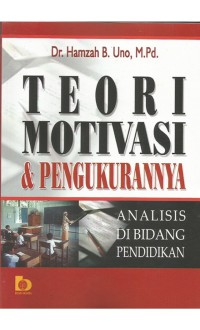 Teori Motivasi & Pengukurannya: analisis di bidang pendidikan