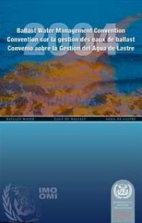 Ballast Water Management : Convention Sur Ia Gestion Des Eaux De Ballast Convenio Sobre Ia Gestion Del Agua De Lastre