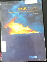 FSS Code : International Code for Fire Safety Systems 2007 Edition