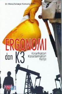 Ergonomi Dan K3: Kesehatan Keselamatan Kerja