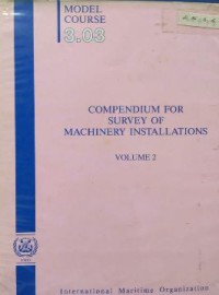 Model Course 3.03 Compendium for Survey of Machinery Installations Vol. 2