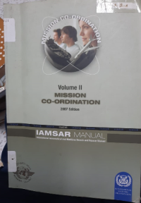 IAMSAR Manual : Vol.II Mission Co-Ordination 2007 Edition