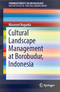 Cultural Landscape Management at Borobudur, Indonesia