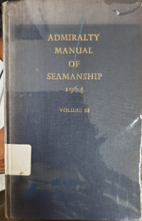 Admiralty Manual of Seamanship : Volume III