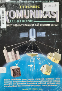 Teknik Komunikasi Elektronik : Perakit Pesawat Pemancar Dan Penerima Satelit