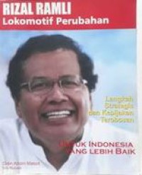 Rizal Ramli: Lokomotif Perubahan