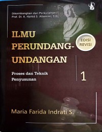 Ilmu Perundang - Undangan 1 : Proses Dan Teknik Penyusunan