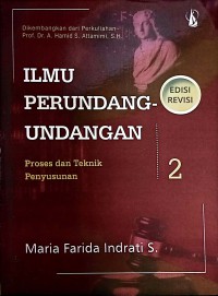 Ilmu Perundang - Undangan 2 : Proses Dan Teknik Penyusunan