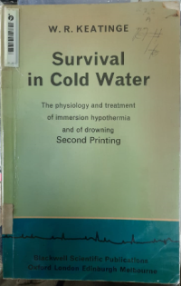 Survival in Cold Water : The Physiology and Treatment of Immersion Hypothermia and of Drowning