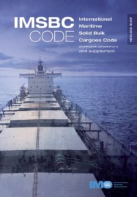 IMSBC Code : International Maritime Solid Bulk Cargoes Code Incorporating Amendment 03-15 and Supplement 2016 Edition