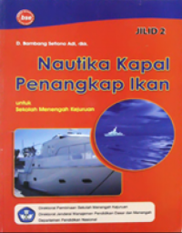 Nautika Kapal Penangkap Ikan Jilid 2