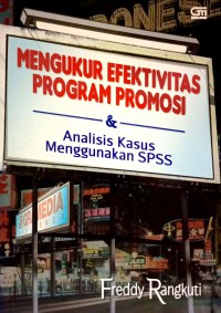 Mengukur Efektivitas Program Promosi : Analisis Kasus Menggunakan SPSS