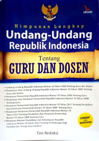 Himpunan Lengkap Undang - Undang Republik Indonesia Tentang Guru Dan Dosen