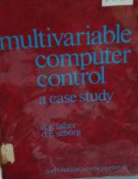 Multivariable Computer Control A Case Study