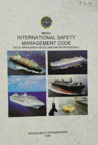 Modul International Safety Management Code : Kode Manajemen Keselamatan Internasional