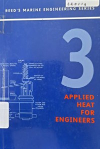 Reed's Marine Engineering Series : Applied Heat for Engineers Volume 3