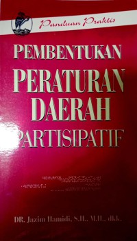 Panduan Praktis Pembentukan Peraturan Daerah Partisipatif