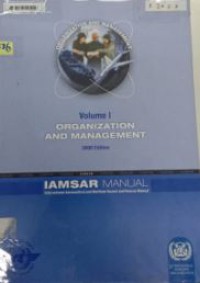 IAMSAR Manual : Vol.I Organization and Management 2008 Edition