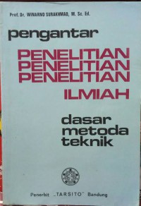 Pengantar Penelitian Ilmiah : Dasar, Metode dan Teknik Edisi ke 7