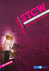 STCW Including 2010 Manila Amandments : STCW Convention and STCW Code 2011 Edition