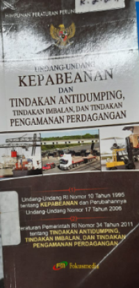 Undang-Undang Kepabeaan dan Tindakan Antidumping, Tindakan Imbalan dan Tindakan Pengamanan Perdagangan