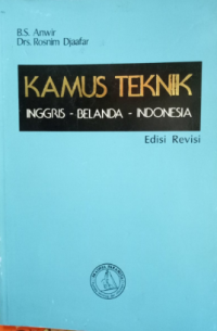 Kamus Teknik: Inggris - Indonesia - Belanda