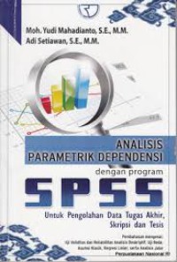 Analisis Parametrik Dependensi Dengan Program SPSS Untuk Pengelolaan Data Tugas Akhir, Skripsi Dan Tesis