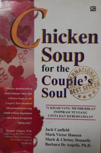 A cup of chicken soup for the soul : kisah untuk membuka hati dan mengobarkan semangat kembali