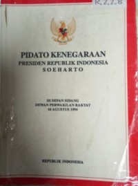 Pidato Kenegaraan : President Republik Indonesia Soeharto : Di Depan Sidang Dewan Perwakilan Rakyat 16 Agustus 1988