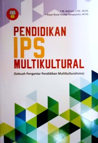 Pendidikan IPS Multikultural : Sebuah Pengantar Pendidikan Multikultural