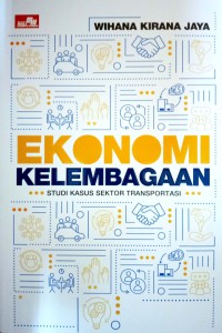 Ekonomi Kelembagaan : Studi Kasus Sektor Transportasi