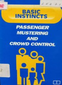 Basic Instincts : Passenger Mustering & Crowd Control