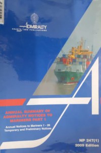 Annual Summary Of Admiralty Notice To Mariners Part 1 : NP247(1) 2009 Edition